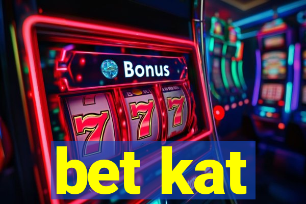 bet kat